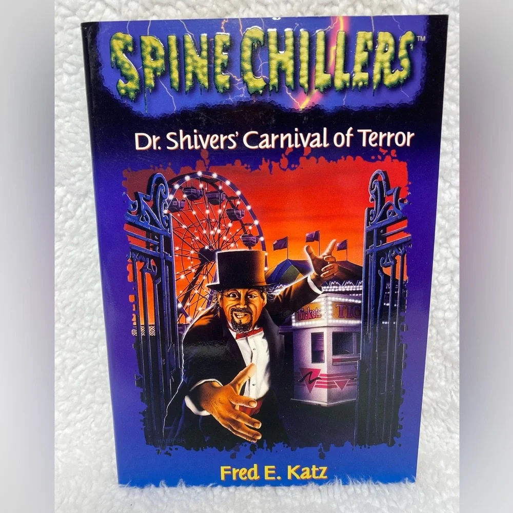 SpineChillers by Fred E. Katz - No. 1: Dr. Shiver’s Carnival of Terror